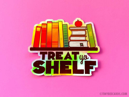 Reading Book Lover Holographic Vinyl Sticker "Treat Yo Shelf!" | book lover gift box by NovelTeas